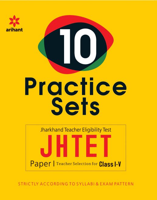 Arihant 10 Practice Sets JHTET Paper I Teacher Selection For Class I V